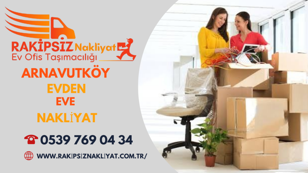 Arnavutköy evden eve nakliyat 