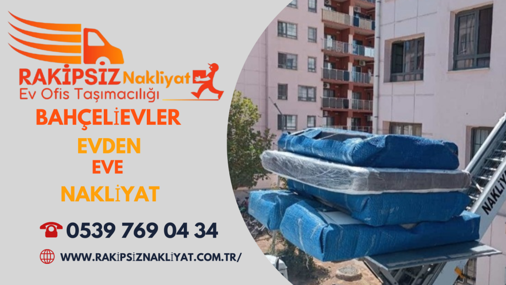 Bahçelievler evden eve nakliye